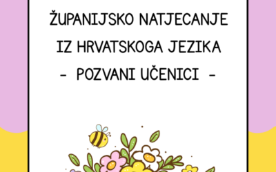 Popis pozvanih učenika na županijsko Natjecanje iz hrvatskoga jezika